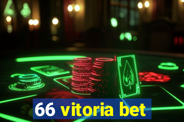 66 vitoria bet